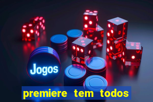 premiere tem todos os jogos